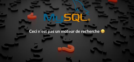 Why isn't MYSQL a search engine?
